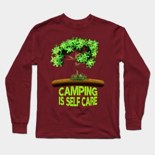 Camping Is Self Care Long Sleeve T-Shirt